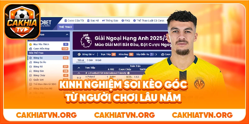 Kinh Nghiệm Soi Kèo Góc Từ Người Chơi Lâu Năm