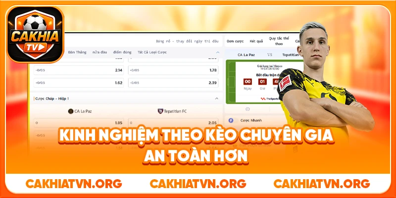 Kinh Nghiệm Theo Kèo Chuyên Gia An Toàn Hơn