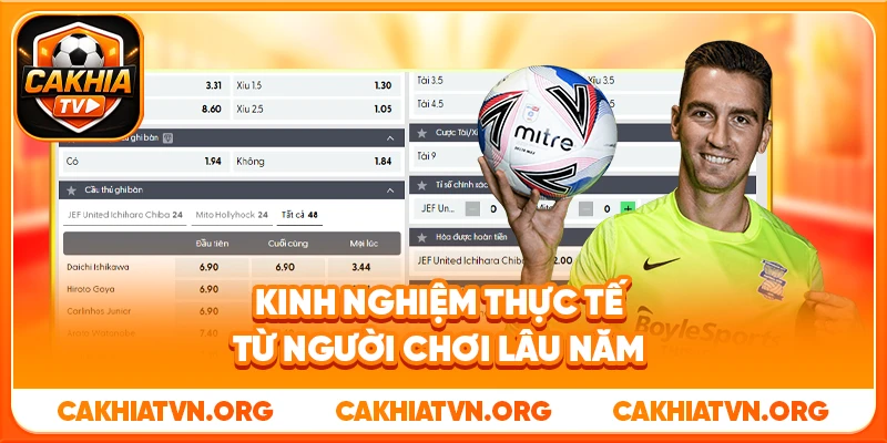 Kinh Nghiệm Thực Tế Từ Người Chơi Lâu Năm